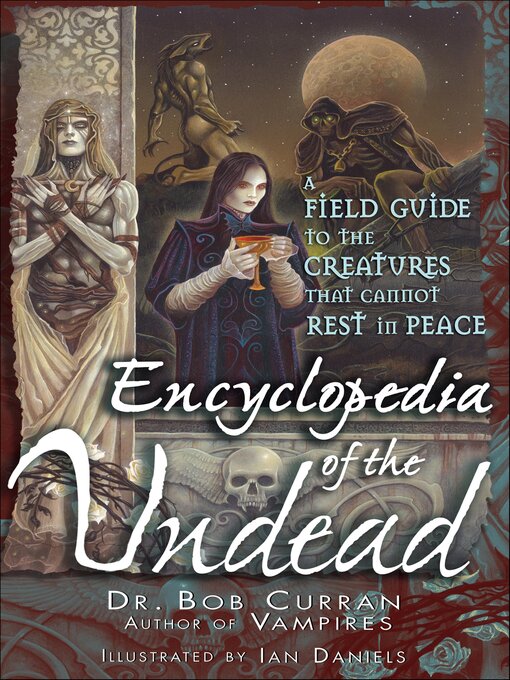 Title details for Encyclopedia of the Undead by Bob Curran - Available